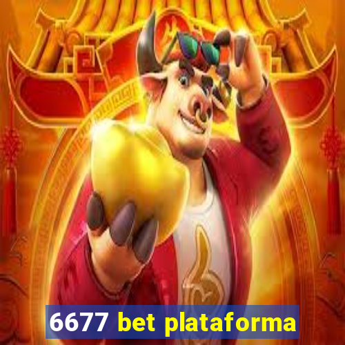 6677 bet plataforma