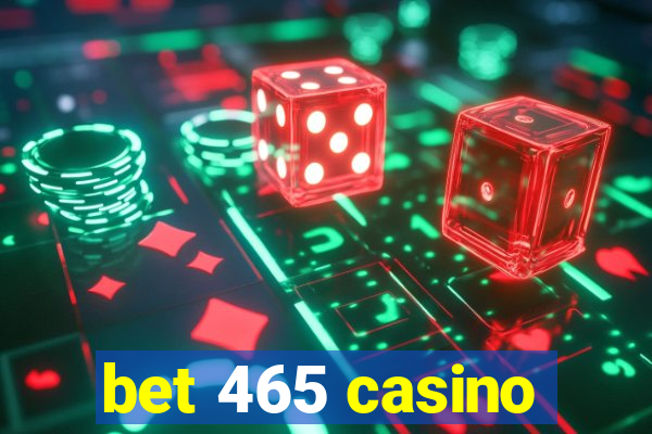 bet 465 casino