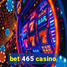 bet 465 casino