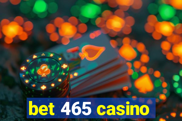 bet 465 casino