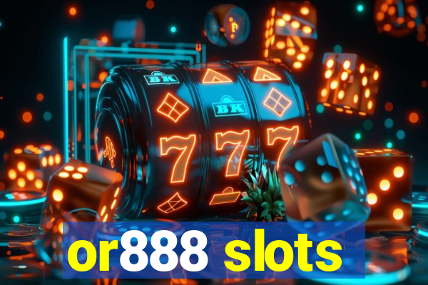 or888 slots