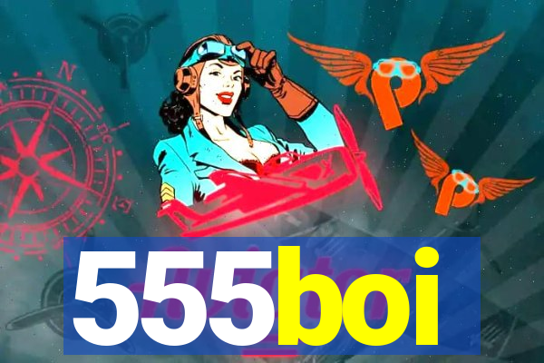 555boi