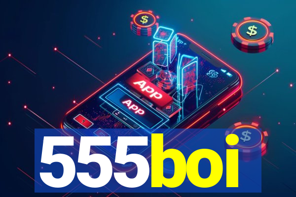 555boi