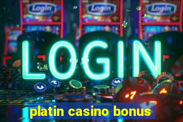 platin casino bonus