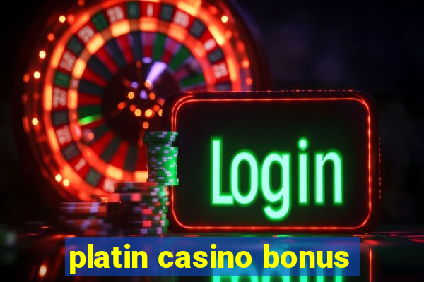 platin casino bonus