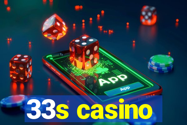 33s casino