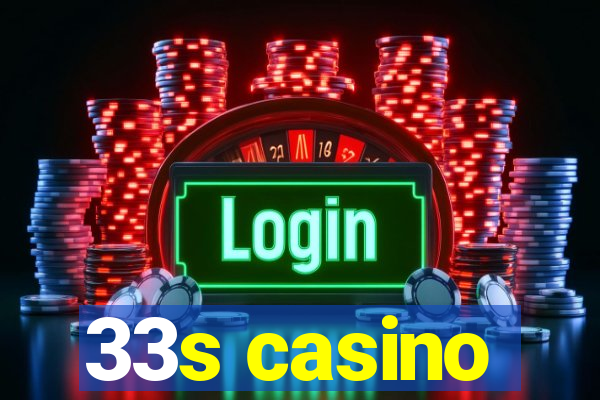 33s casino