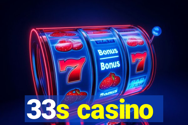 33s casino