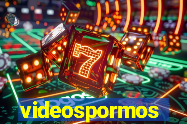 videospormos