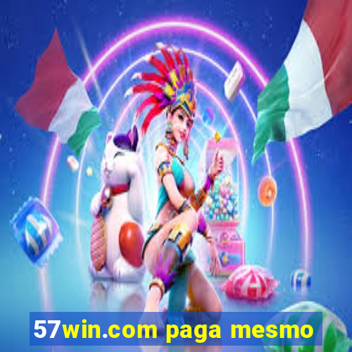 57win.com paga mesmo