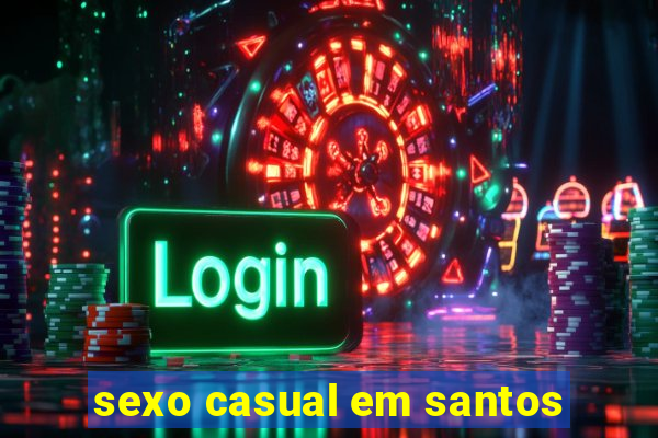 sexo casual em santos