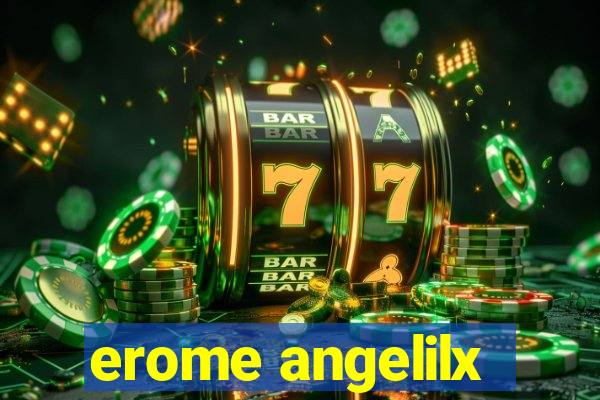 erome angelilx