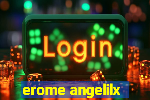 erome angelilx