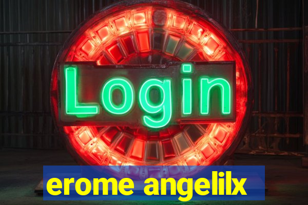 erome angelilx