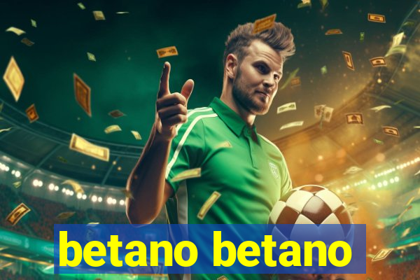 betano betano