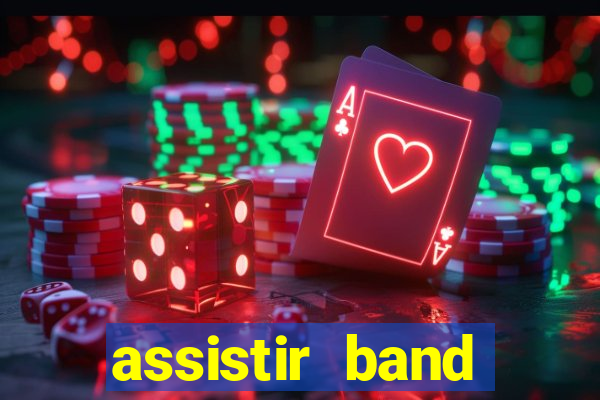 assistir band sports ao vivo