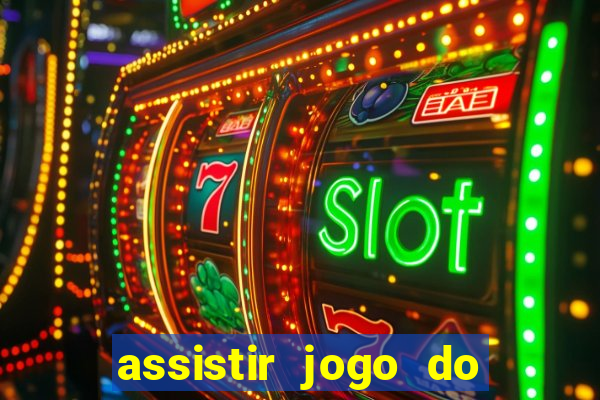 assistir jogo do corinthians ao vivo vto