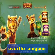 overflix pinguim