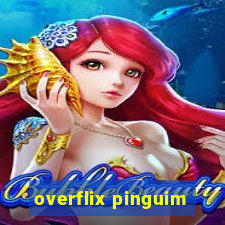 overflix pinguim