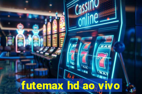 futemax hd ao vivo