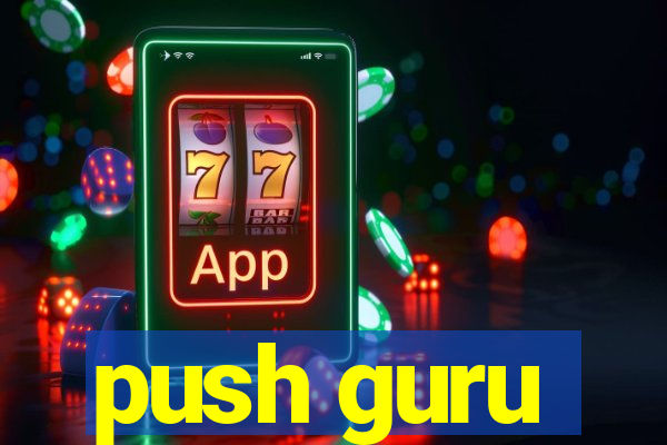 push guru