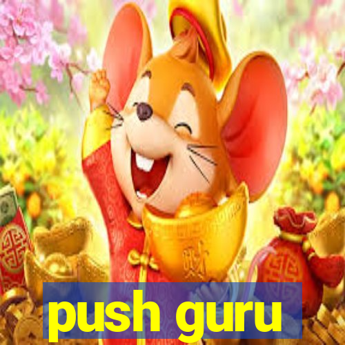 push guru