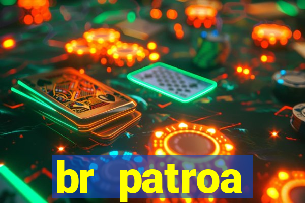 br patroa plataforma jogo online