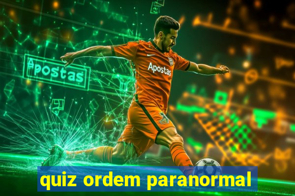 quiz ordem paranormal