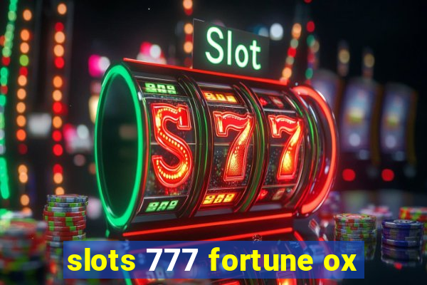 slots 777 fortune ox