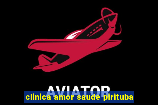 clinica amor saude pirituba