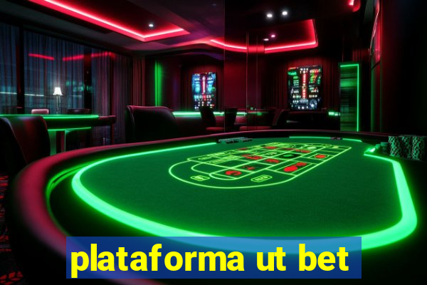 plataforma ut bet