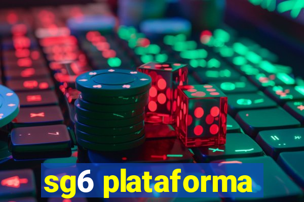 sg6 plataforma