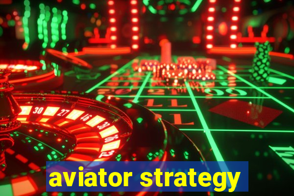 aviator strategy