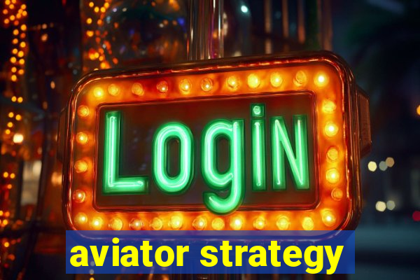 aviator strategy