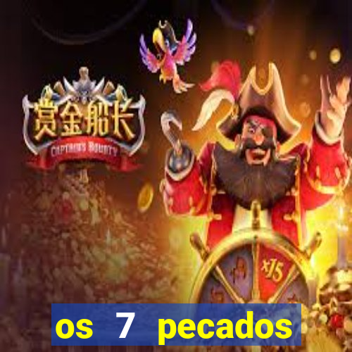 os 7 pecados capitais filme