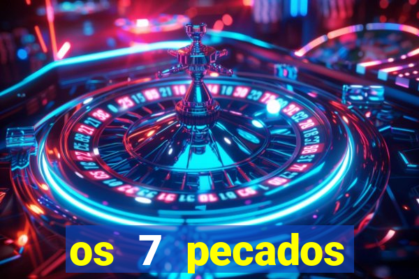 os 7 pecados capitais filme