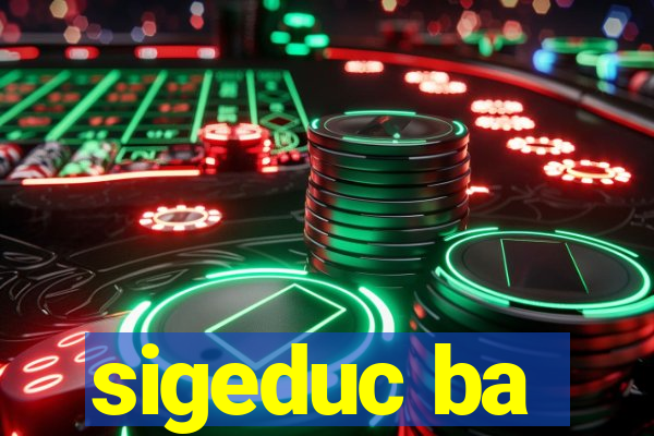 sigeduc ba