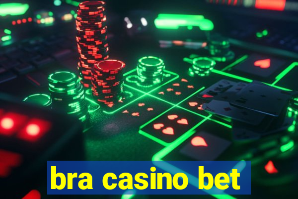 bra casino bet