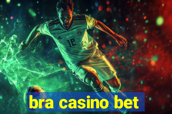 bra casino bet