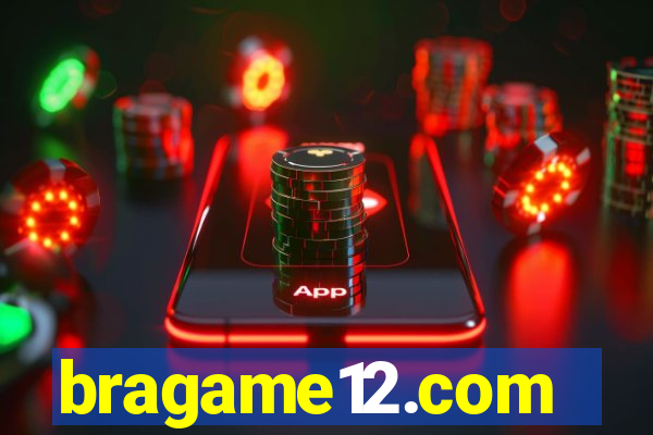 bragame12.com