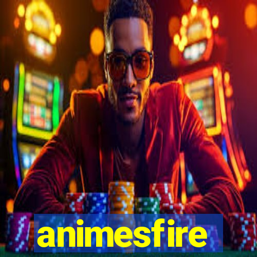 animesfire