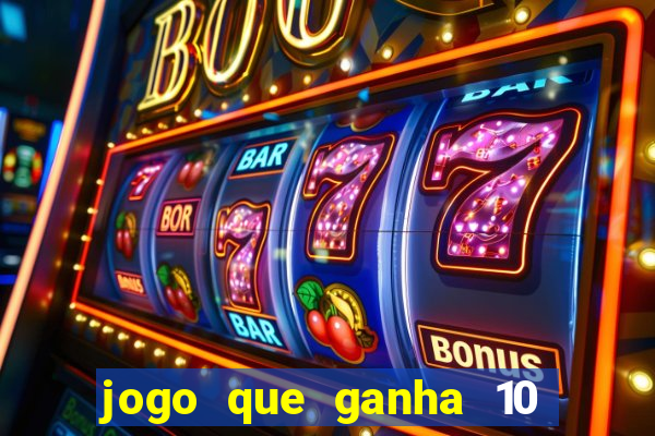 jogo que ganha 10 reais no cadastro