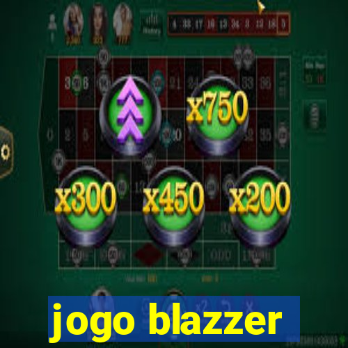 jogo blazzer