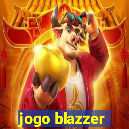 jogo blazzer