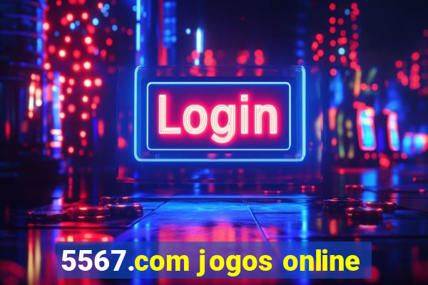 5567.com jogos online