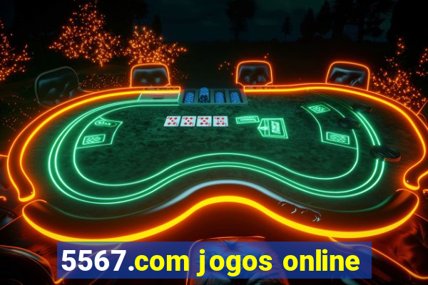 5567.com jogos online