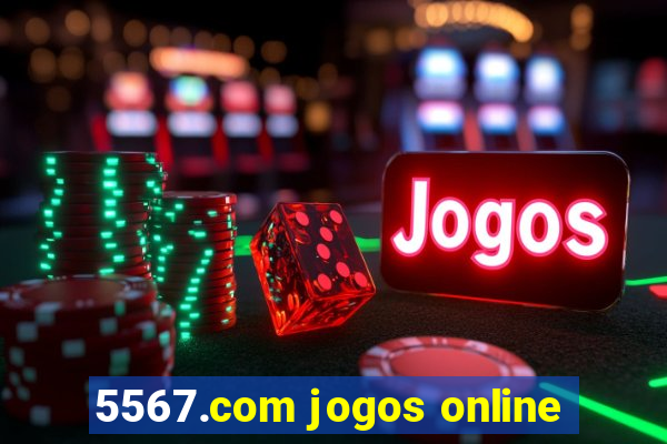 5567.com jogos online