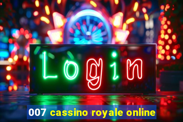 007 cassino royale online