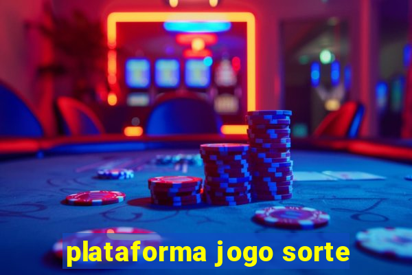 plataforma jogo sorte