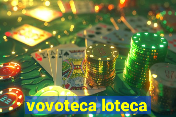 vovoteca loteca